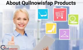 About Qullnowisfap Products About Qullnowisfap Products